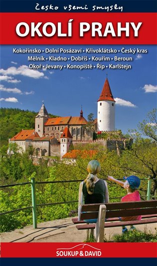 Okolí Prahy - Česko všemi smysly koupíte na Kosmas.cz