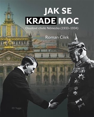 Jak se krade moc - Osudové chvíle Německa (1933-1934) koupíte na Kosmas.cz