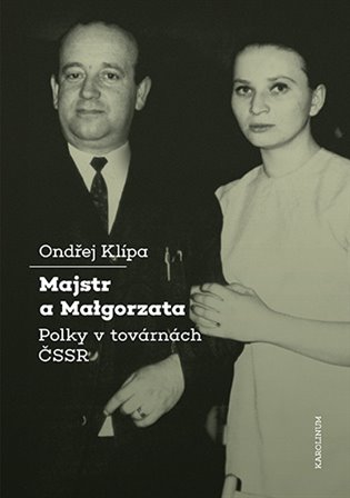Majstr a Malgorzata. Polky v továrnách koupíte na Kosmas.cz