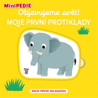 MiniPEDIE Objevujeme svět! Moje první protiklady koupíte na Kosmas.cz