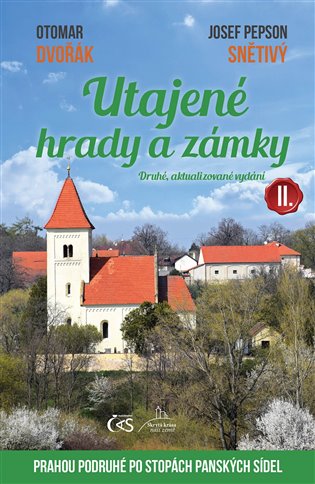 Utajené hrady a zámky II. aneb Prahou podruhé po stopách panských sídel - 2. aktualizované vydání koupíte na Kosmas.cz