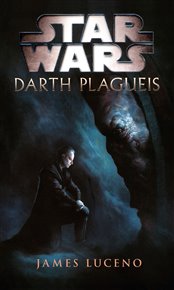 Star Wars - Darth Plagueis
