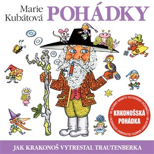 Kubátová: Jak Krakonoš vytrestal Trautenberka