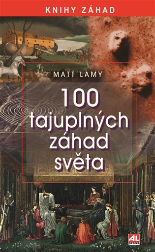100 tajuplných záhad světa - Matt Lamy