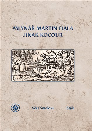 Mlynář Martin Fiala jinak Kocour