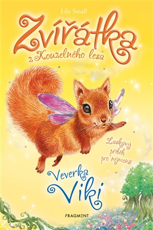 Zvířátka z Kouzelného lesa – Veverka Viki, 1. vydání koupíte na Kosmas.cz