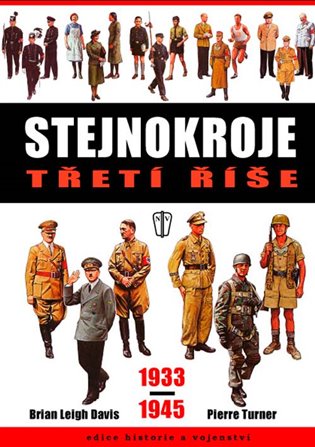 Stejnokroje třetí říše 1933 - 1945 koupíte na Kosmas.cz