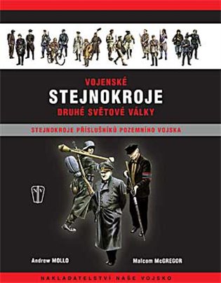 Vojenské stejnokroje druhé světové války - stenokroje příslušníků pozemního vojska