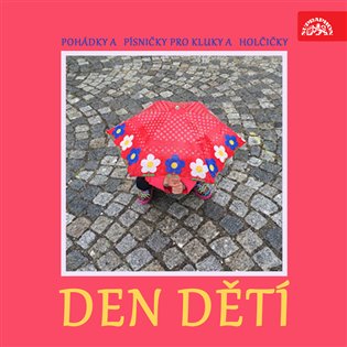 Pohádky a písničky pro kluky a holčičky. Den dětí