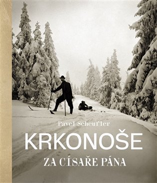Krkonoše za císaře pána koupíte na Kosmas.cz