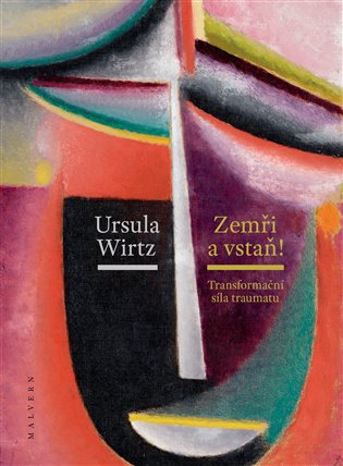 Zemři a vstaň - Transformační síla traumatu koupíte na Kosmas.cz