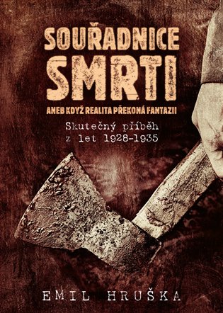 Souřadnice smrti aneb Když realita překoná fantazii - Skutečný příběh z let 1928-1935 koupíte na Kosmas.cz