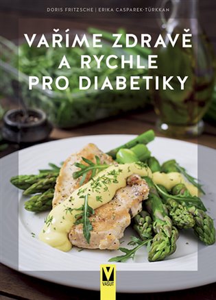 Vaříme zdravě a rychle pro diabetiky, 2. vydání koupíte na Kosmas.cz