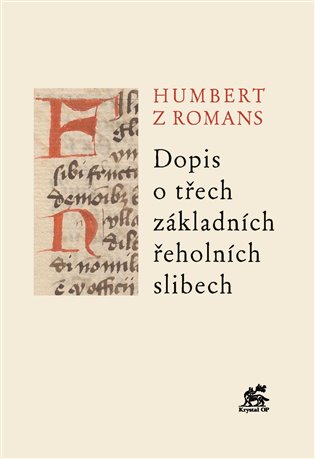 Dopis o třech základních řeholních slibech koupíte na Kosmas.cz