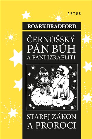 Černošský Pán Bůh a páni izraeliti - Starej zákon a proroci, 3. vydání koupíte na Kosmas.cz