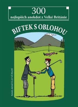 Biftek s oblohou - 300 nejlepších anekdot z Velké Británie koupíte na Kosmas.cz
