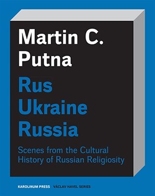 Rus Ukraine Russia - Scenes from the Cultural History of Russian Religiosity koupíte na Kosmas.cz