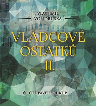 Vládcové ostatků II.