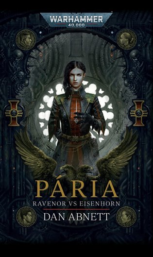 Warhammer 40 000 Pária - Ravenor vs Eisenhorn koupíte na Kosmas.cz