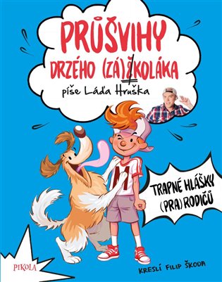 Průšvihy drzého záškoláka 3: Trapné hlášky (pra)rodičů