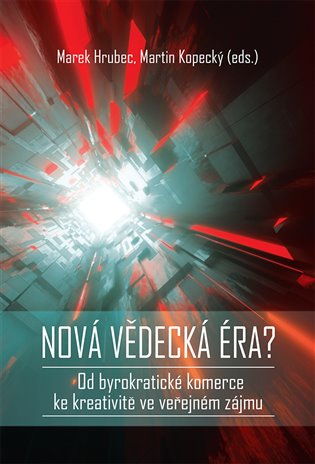 Nová vědecká éra? - Od byrokratické komerce ke kreativitě ve veřejném zájmu koupíte na Kosmas.cz
