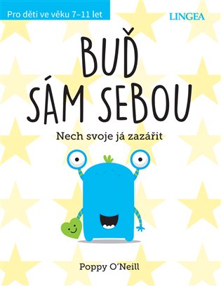 Buď sám sebou - Nech svoje já zářit koupíte na Kosmas.cz