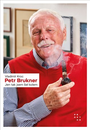 Petr Brukner - Jen tak jsem šel kolem koupíte na Kosmas.cz