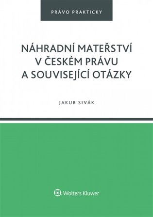 Náhradní mateřství v českém právu a související otázky koupíte na Kosmas.cz