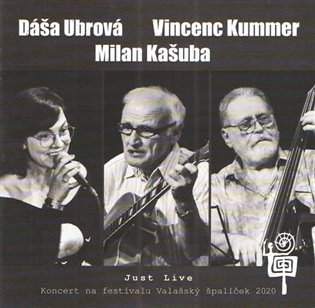 Kniha Dáša Ubrová & Milan Kašuba & Vincenc Kummer: Just Live