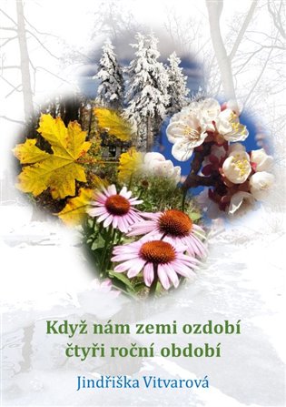 Kniha Když nám zemi ozdobí čtyři roční období