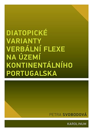 Kniha Diatopické varianty verbální flexe na území kontinentálního Portugalska