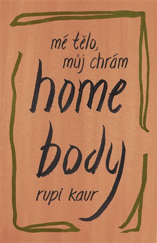 Home Body: Mé tělo, můj chrám koupíte na Kosmas.cz