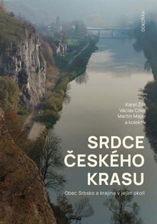 Srdce Českého krasu - Obec Srbsko a krajina v jejím okolí koupíte na Kosmas.cz