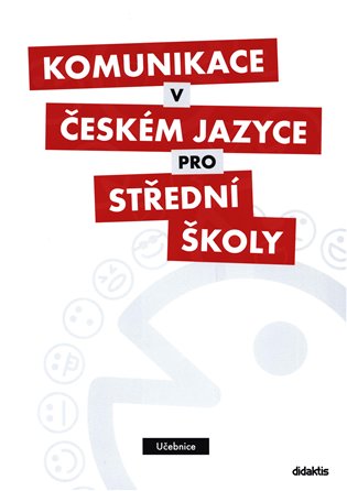 Komunikace v českém jazyce pro střední školy - učebnice