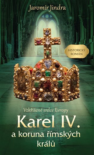 Kniha Karel IV. a koruna římských králů