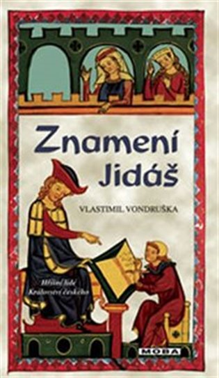 Znamení Jidáš, 3. vydání koupíte na Kosmas.cz