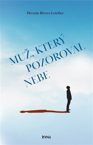 Muž, který pozoroval nebe koupíte na Kosmas.cz