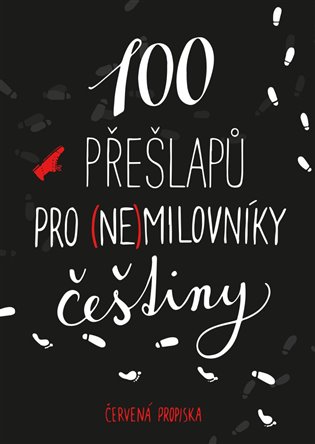 100 přešlapů pro (ne)milovníky češtiny koupíte na Kosmas.cz