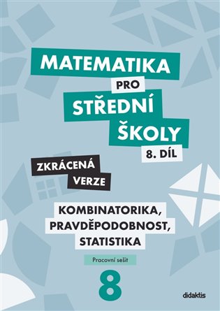 Matematika pro střední školy 8.díl - Pracovní sešit - Zkrácená verze