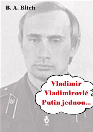 Vladimir Vladimirovič Putin jednou.... koupíte na Kosmas.cz