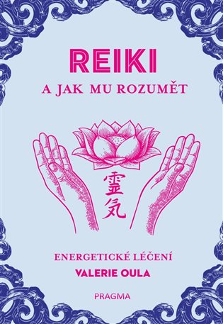 REIKI a jak mu rozumět koupíte na Kosmas.cz