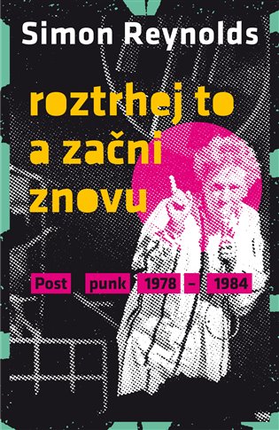 Roztrhej to a začni znovu - Postpunk 1978-1984 koupíte na Kosmas.cz