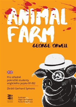 Kniha Animal Farm / Pro středně pokročilé studenty anglického jazyka B1/B2, 1. vydání