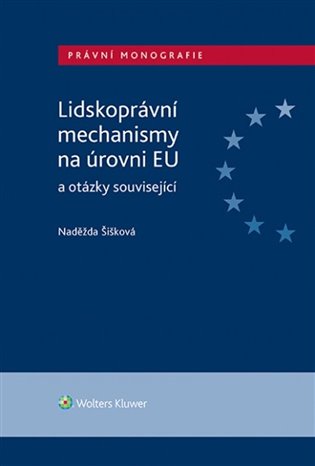 Lidskoprávní mechanismy na úrovni EU a otázky související koupíte na Kosmas.cz