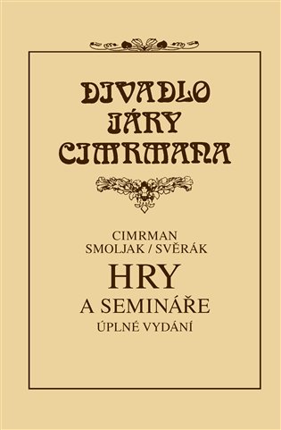 Hry a semináře - Divadlo Járy Cimrmana, 3. vydání koupíte na Kosmas.cz