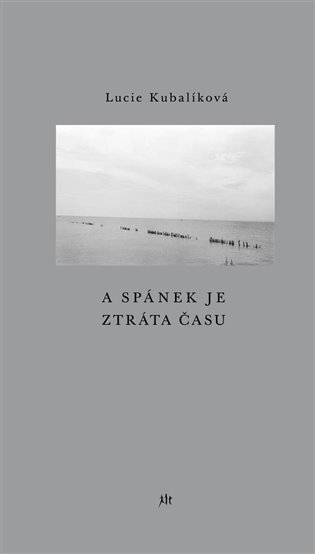 A spánek je ztráta času koupíte na Kosmas.cz