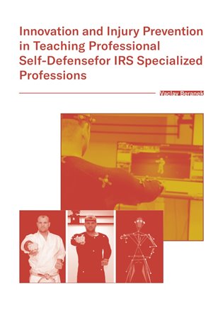 Innovation and Injury Prevention in Teaching Professional Self Defensefor IRS Specialized Professions koupíte na Kosmas.cz