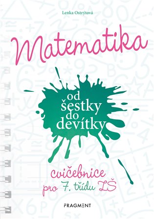 Matematika od šestky do devítky (Cvičebnice pro 7. třídu ZŠ) koupíte na Kosmas.cz