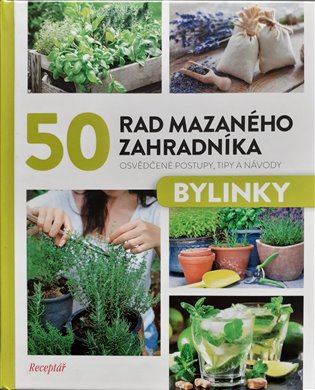 50 rad mazaného zahradníka - Bylinky koupíte na Kosmas.cz