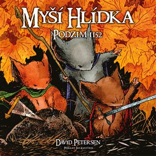 Myší hlídka 1: Podzim 1152 koupíte na Kosmas.cz